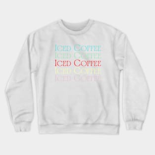 Colors Iced Coffee Crewneck Sweatshirt